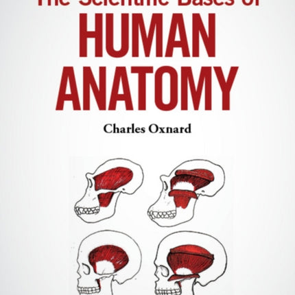 The Scientific Bases of Human Anatomy