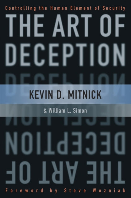 The Art of Deception: Controlling the Human Element of Security