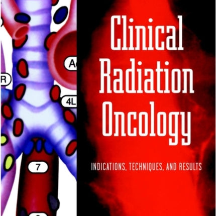 Clinical Radiation Oncology: Indications, Techniques, and Results