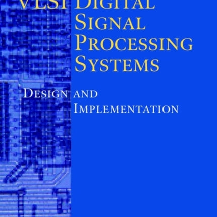 VLSI Digital Signal Processing Systems Design and