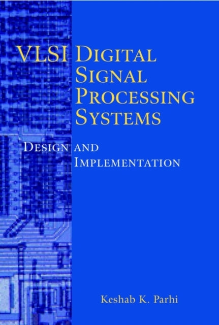 VLSI Digital Signal Processing Systems Design and