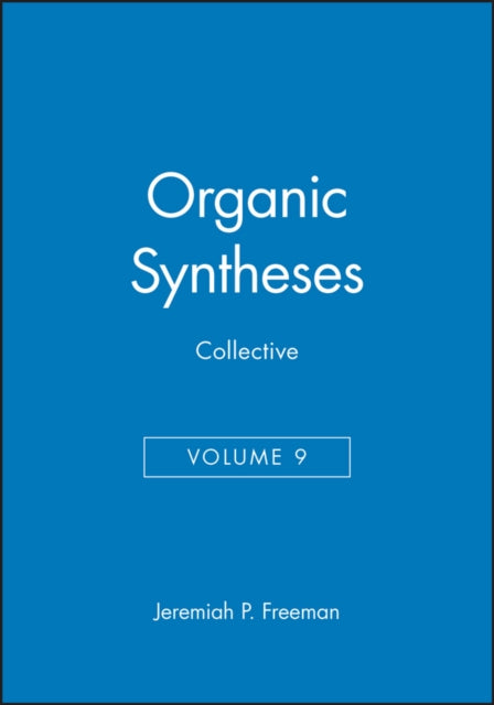 Organic Syntheses, Collective Volume 9