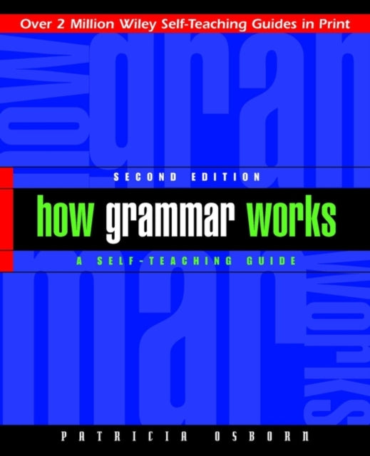 How Grammar Works: A Self-Teaching Guide