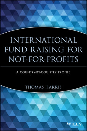 International Fund Raising for Not-for-Profits: A Country-by-Country Profile