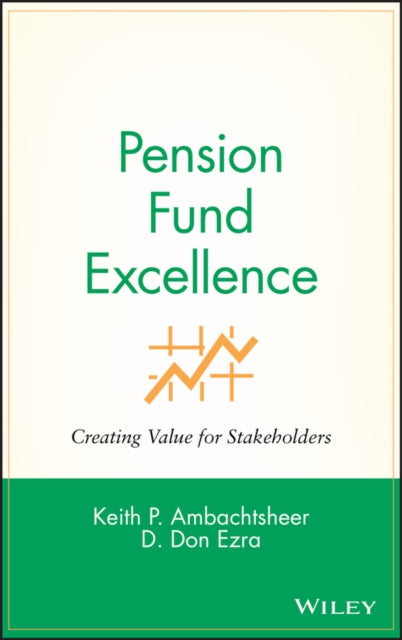 Pension Fund Excellence: Creating Value for Stockholders