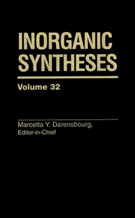 Inorganic Syntheses Volume 32