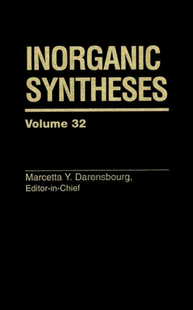 Inorganic Syntheses Volume 32