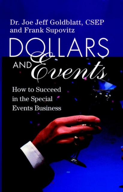 Dollars and Events: How to Succeed in the Special Events Business