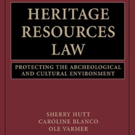 Heritage Resources Law: Protecting the Archeological and Cultural Environment