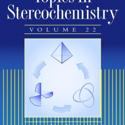 Topics in Stereochemistry, Volume 22