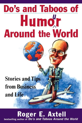 Do's and Taboos of Humor Around the World: Stories and Tips from Business and Life