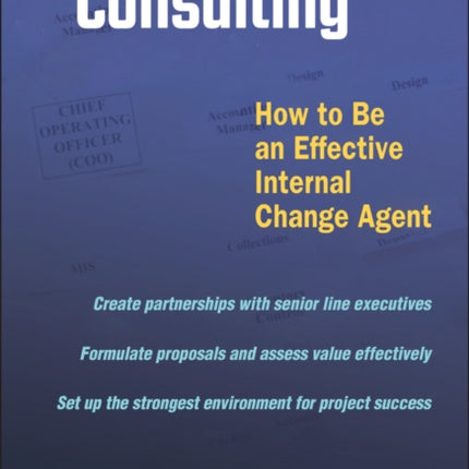 Organizational Consulting: How to Be an Effective Internal Change Agent