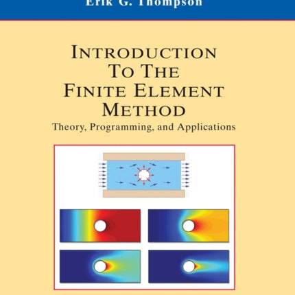 Introduction to the Finite Element Method Theory Programming and Applications Theor Programming and Applications