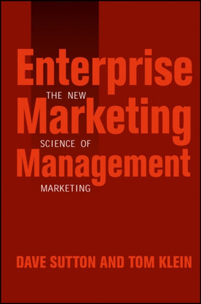 Enterprise Marketing Management: The New Science of Marketing