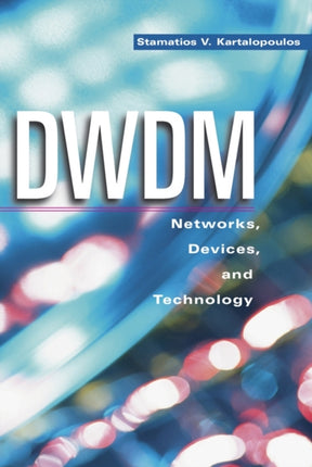 DWDM: Networks, Devices, and Technology