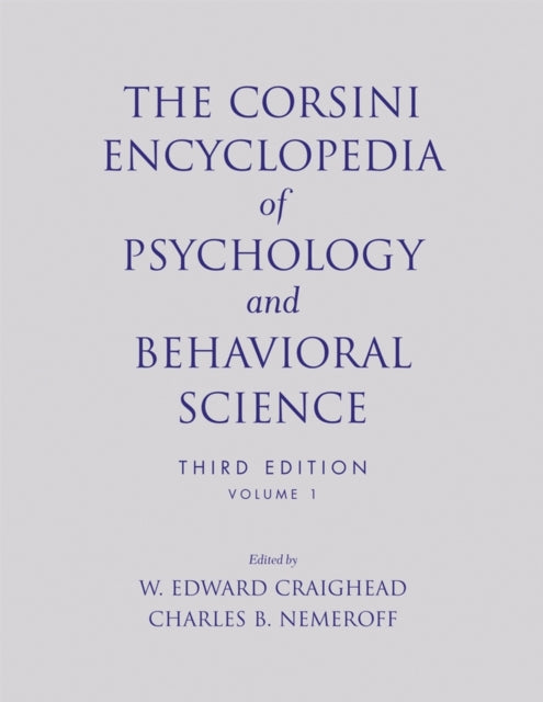 The Corsini Encyclopedia of Psychology and Behavioral Science, Volume 1