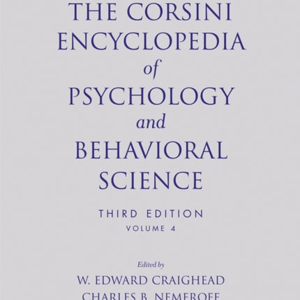 The Corsini Encyclopedia of Psychology and Behavioral Science, Volume 4