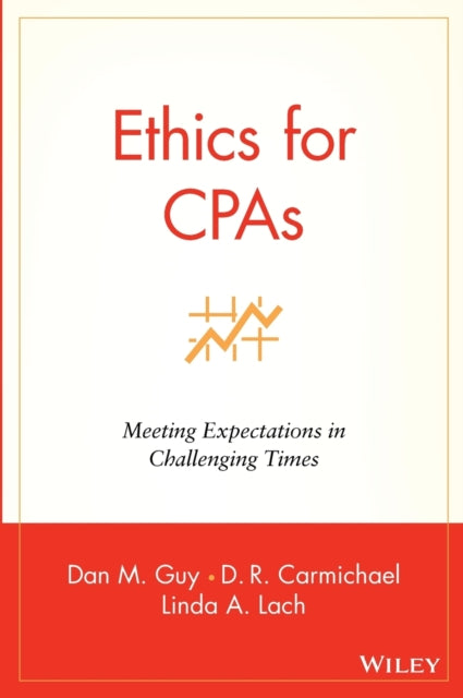 Ethics for CPAs: Meeting Expectations in Challenging Times