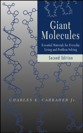 Giant Molecules: Essential Materials for Everyday Living and Problem Solving