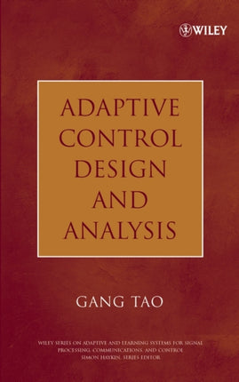 Adaptive Control Design and Analysis Adaptive and