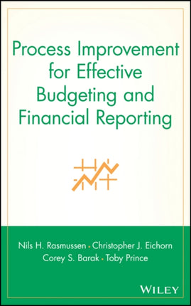 Process Improvement for Effective Budgeting and Financial Reporting