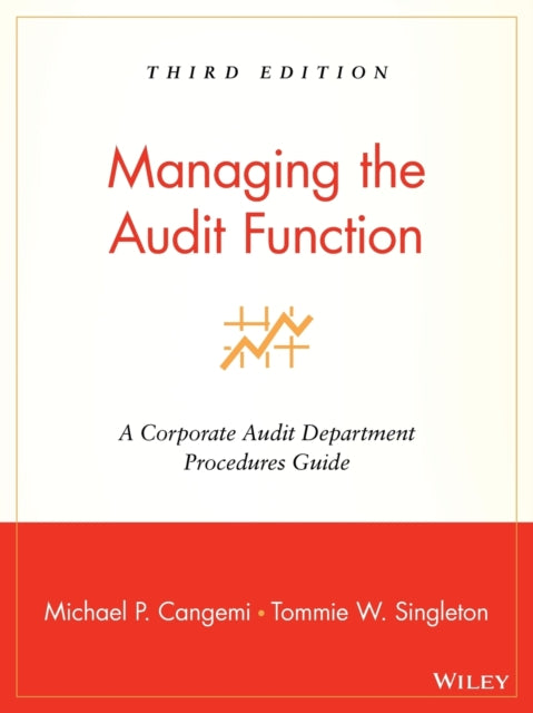 Managing the Audit Function: A Corporate Audit Department Procedures Guide