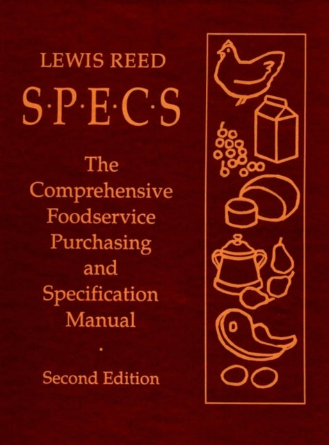 Specs: The Comprehensive Foodservice Purchasing and Specification Manual