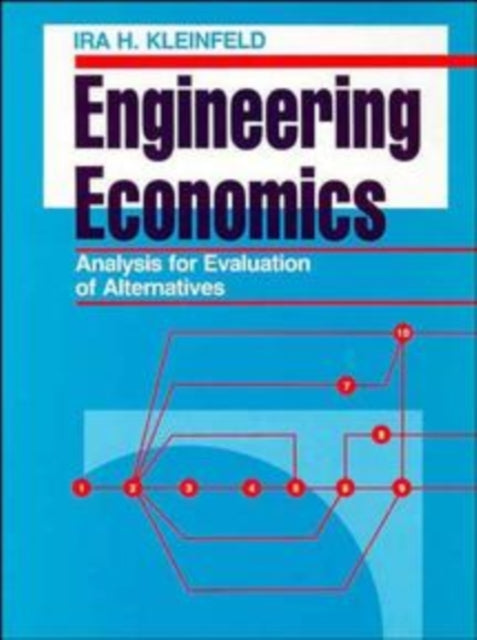 Engineering Economics Analysis for Evaluation of