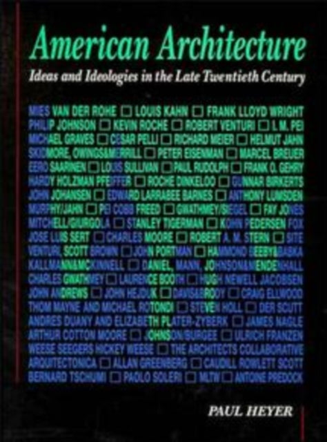 American Architecture: Ideas and Ideologies in the Late Twentieth Century