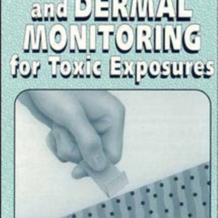 Surface and Dermal Monitoring for Toxic Exposures