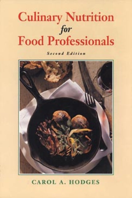 Culinary Nutrition for Food Professionals