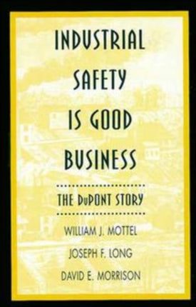 Industrial Safety is Good Business: The DuPont Story