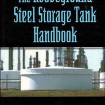 The Aboveground Steel Storage Tank Handbook