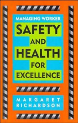 Managing Worker Safety and Health for Excellence