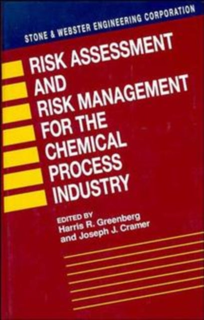 Risk Assessment and Risk Management for the Chemical Process Industry