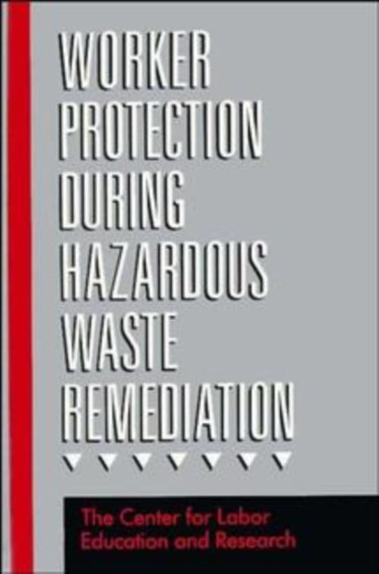 Worker Protection During Hazardous Waste Remediation