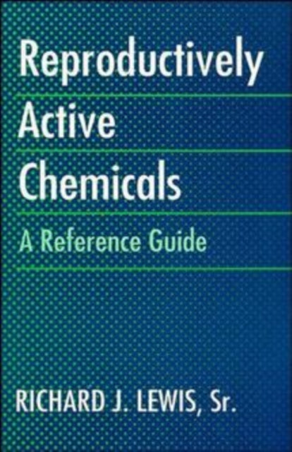 Reproductively Active Chemicals: A Reference Guide