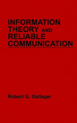 Information Theory and Reliable Communication