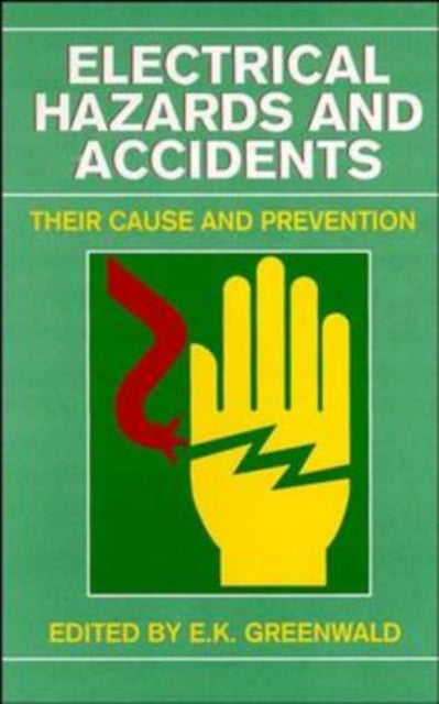 Electrical Hazards and Accidents: Their Cause and Prevention