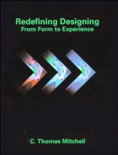 Redefining Designing: From Form to Experience