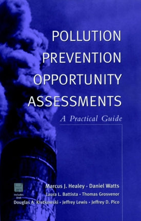 Pollution Prevention Opportunity Assessments: A Practical Guide