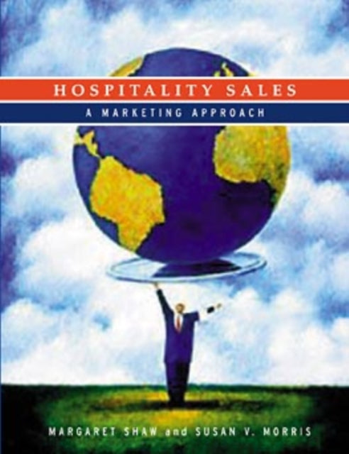 Hospitality Sales: A Marketing Approach