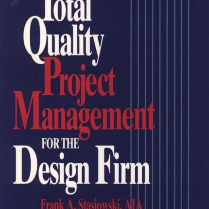 Total Quality Project Management for the Design