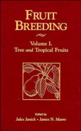 Fruit Breeding, Tree and Tropical Fruits