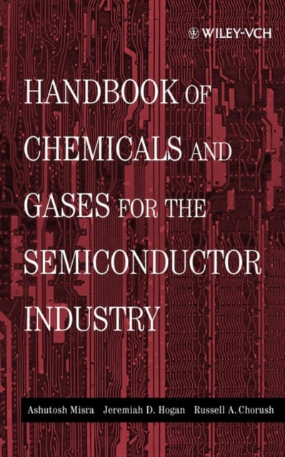 Handbook of Chemicals and Gases for the Semiconductor Industry