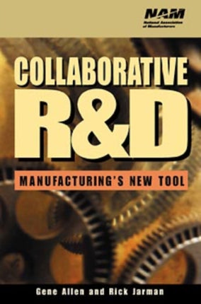 Collaborative R&D: Manufacturing's New Tool