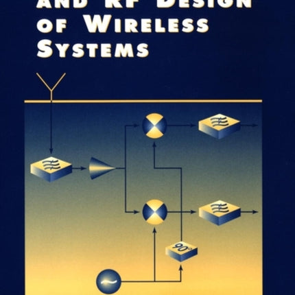 Microwave and RF Design of Wireless Systems