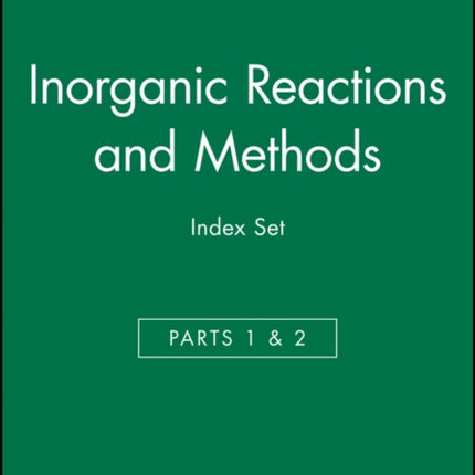 Inorganic Reactions and Methods Cumulative Index