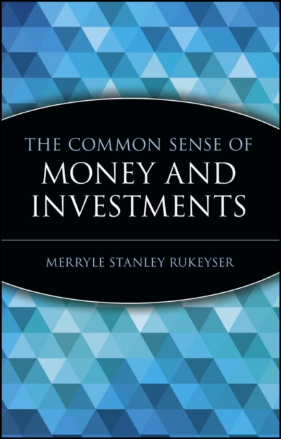The Common Sense of Money and Investments