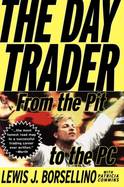 The Day Trader: From the Pit to the PC